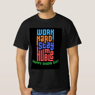 Custom HAPPY DADS DAY Tshirt Voor hardwerkende vad