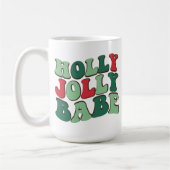 Custom holly jolly babe mok, Vrolijk kerstfeest mo Koffiemok (Links)