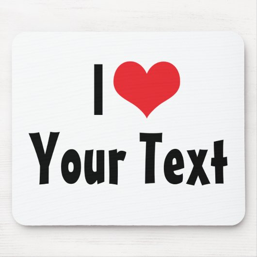 Custom I Love Mousepad Muismat (Voorkant)