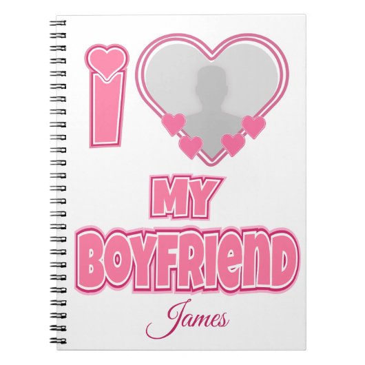 Custom I Love My Boyfriend – Foto en naam toevoege Notitieboek (Voorkant)