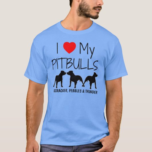 Custom I Love My Three Pitbulls T-shirt (Voorkant)