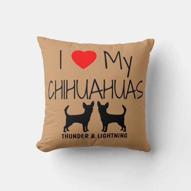 Custom I Love My Two Chihuahuas Kussen (Voorkant)