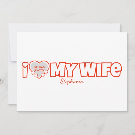 Custom I Love My Wife – Naam en foto toevoegen Kaart (Voorkant)