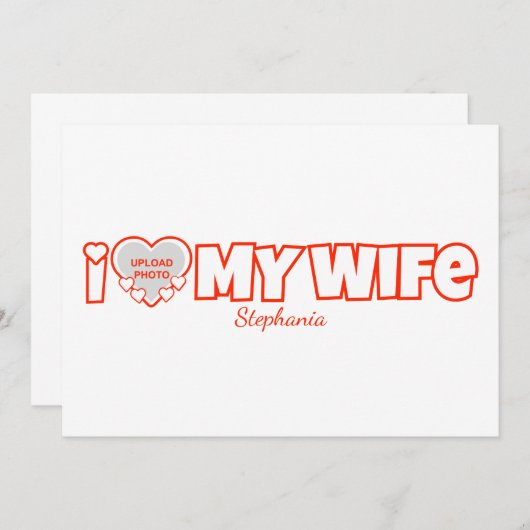 Custom I Love My Wife – Naam en foto toevoegen Kaart (Voorkant / Achterkant)