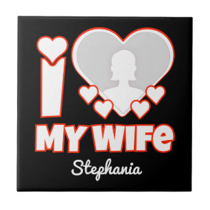 Custom I Love My Wife – Naam en foto toevoegen Tegeltje