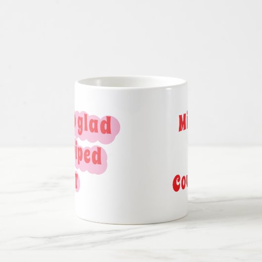 Custom Ik ben zo blij dat we de juiste mok hebben (Center)