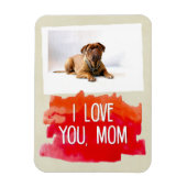 Custom Ik hou van je mam hond foto magneet (Verticaal)