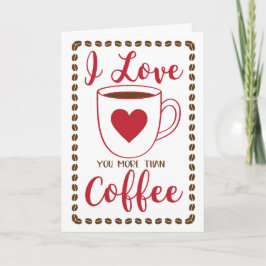 CUSTOM Ik hou van (meer dan) koffie Feestdagen Kaart