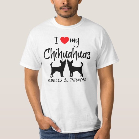 Custom Ik hou van mijn Chihuahuas T-shirt (Voorkant)