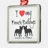 Custom Ik hou van mijn Franse Bulldogs Metalen Ornament (Links)