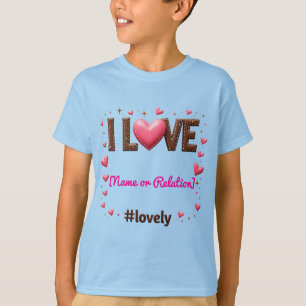 Custom "Ik hou van mijn [naam / relatie]" - T-shirt