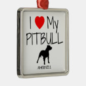 Custom Ik hou van mijn Pitbull Metalen Ornament (Rechts)