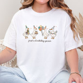 Custom Just A Birthday Goose Funny Birthday T-shirt