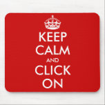 Custom Keep Calm Mousepad Customizable template Muismat<br><div class="desc">Custom Keep Calm Mousepad Customizable template. Keep calm and click on. Geeky parody.</div>