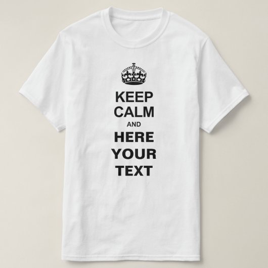 Custom Keep Calm T-Shirts (Design voorkant)
