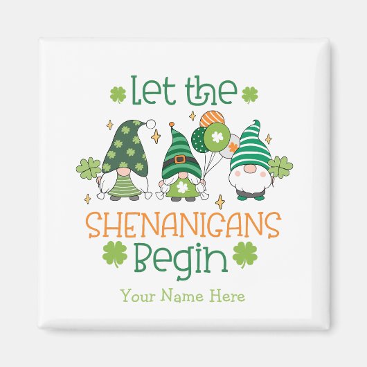 Custom Let the Shenanigans Begin Green Gnomes Magneet (Voorkant)