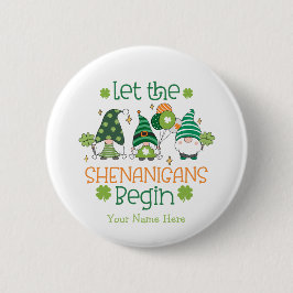 Custom Let the Shenanigans Begin Green Gnomes Ronde Button 5,7 Cm
