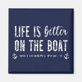 Custom Life is beter op de boot | Bootleven Magneet (Voorkant)