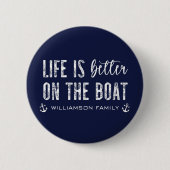 Custom Life is beter op de boot | Bootleven Ronde Button 5,7 Cm (Voorkant)