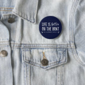 Custom Life is beter op de boot | Bootleven Ronde Button 5,7 Cm (In situ)