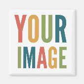 Custom Logo Here | Add Your Own Design Magnet (Voorkant)