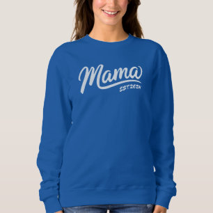 Custom Mama Est. Sweatshirt – gepersonaliseerde mo