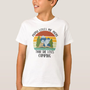 CUSTOM Mama houdt meer van me dan van haar Camping T-shirt
