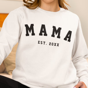 CUSTOM MAMA OPRICHTINGSJAAR Sweatshirt