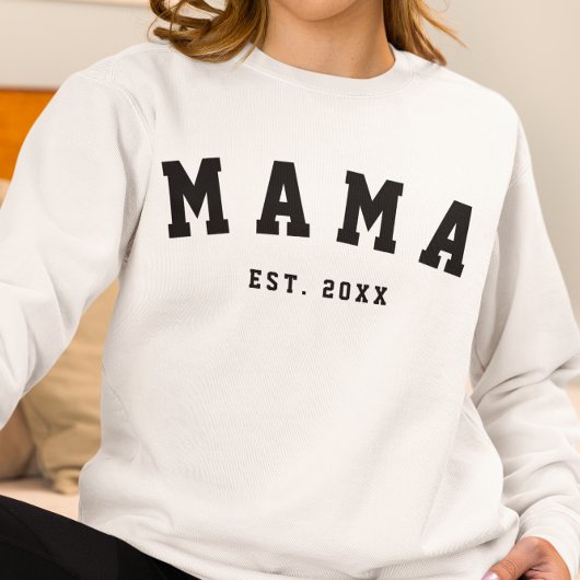 CUSTOM MAMA OPRICHTINGSJAAR Sweatshirt