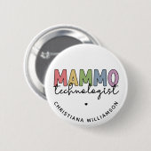 Custom Mammo Technoloog Mammography Tech Ronde Button 5,7 Cm (Voorkant /achterkant)
