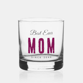 Custom Massage Best Ever Mom – Personalized Gift Whisky Glas