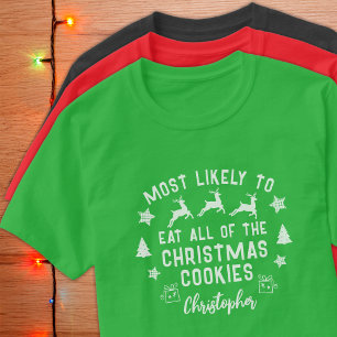 Custom Meest Waarschijnlijk om de Cookies Kerstmis T-shirt
