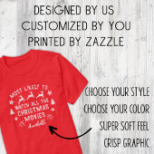 Custom Meest Waarschijnlijk om Kerstmis Films te k T-shirt