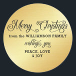 Custom Merry Christmas Sticker Goud, Zwart Tekst<br><div class="desc">Prachtig gouden Kerst sticker met zwarte tekst op een gladde gouden achtergrond. Vrolijk kerstfeest begint het kerstgevoel in een groot scriptlettertype. Jouw naam bevindt zich direct onder in een modern blokletter. Wensen u rust, liefde en vreugde rondt uw kerstwens. Wensen u is in dezelfde belettering als Vrolijk Kerstfeest. Vrede, liefde...</div>