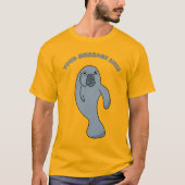 Custom Message Manatee Cartoon Graphic T-shirt (Voorkant)