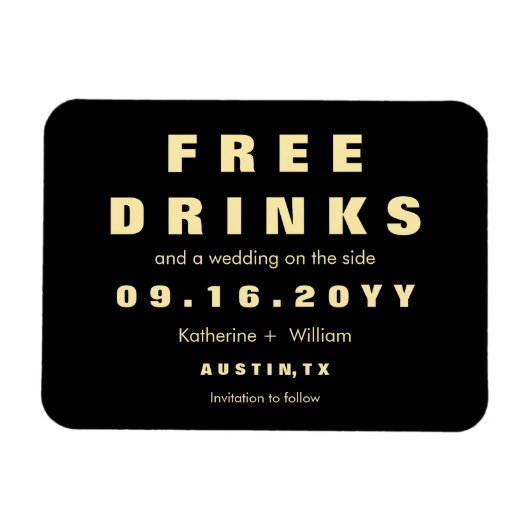 Custom Modern Funny Free Drinken Sla de datum op Magneet (Horizontaal)