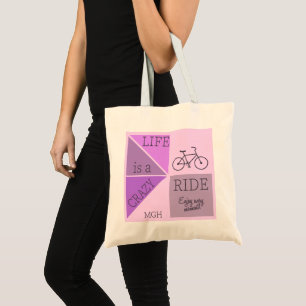 Custom Monogram Life is een Crazy Ride Tote Bag