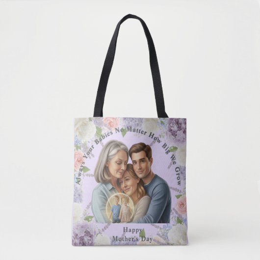 Custom Mother's day photo Always your babies Tote Bag (Voorkant)
