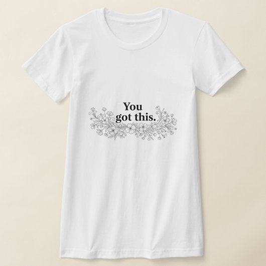 Custom Motivational Quote T-Shirt (Laagn)