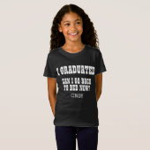 Custom naam afgestudeerd kan ik nu terug naar bed? t-shirt (Voorkant volledig)
