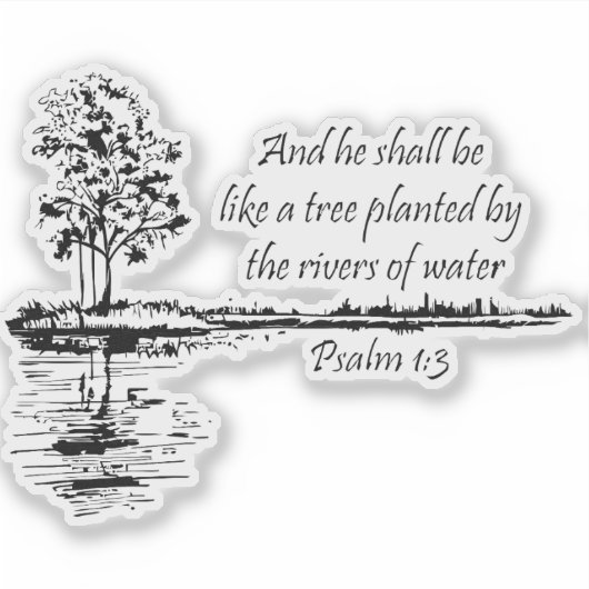 Custom Name Encouraging Scripture Psalm 1:3 Sticker (Voorkant)