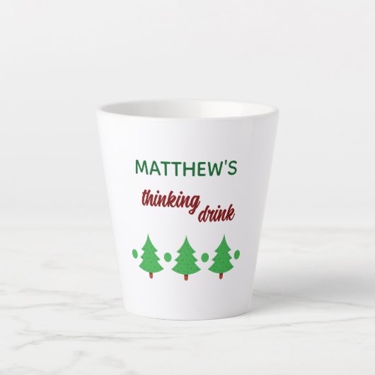 Custom Name Funny Thinking Drink Christmas Trees Latte Mok (Voorkant)