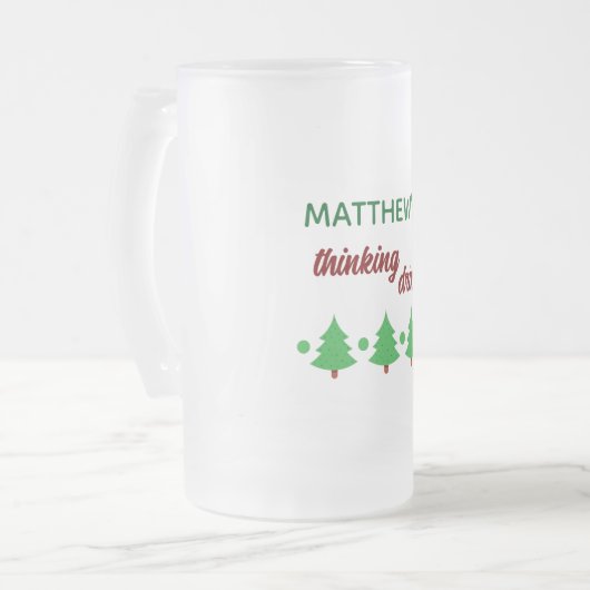 Custom Name Funny Thinking Drink Christmas Trees Matglas Bierpul (Voorkant links)