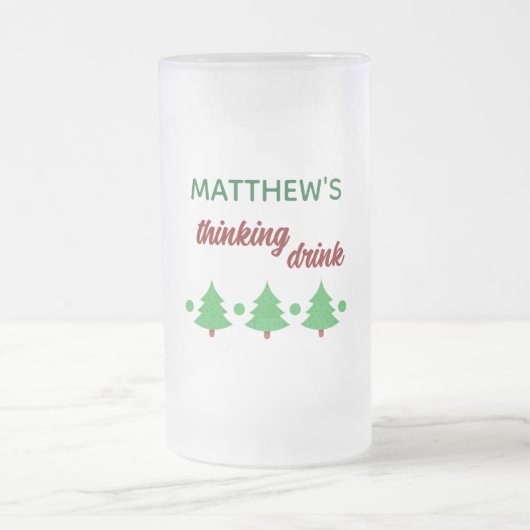 Custom Name Funny Thinking Drink Christmas Trees Matglas Bierpul (Center)