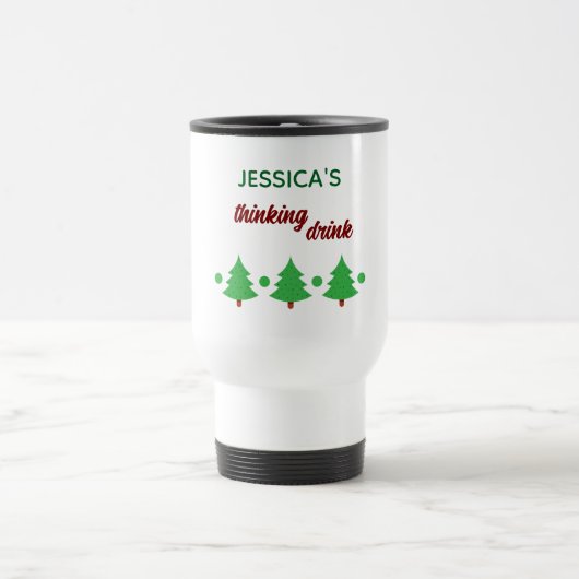 Custom Name Funny Thinking Drink Christmas Trees Reisbeker (Center)