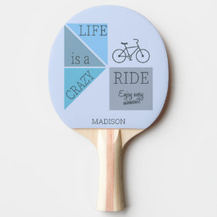 Custom Name Life is een Crazy Ride Tafeltennisbatje