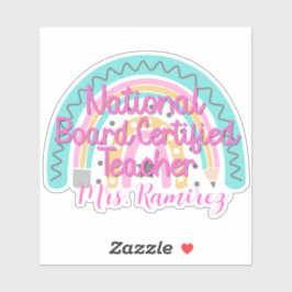 Custom National Board Certified Teacher Rainbow Sticker