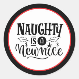 Custom "Naughty is een nieuwe mooie rode zwart Ronde Sticker