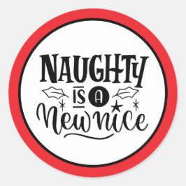 Custom "Naughty is een nieuwe mooie rode zwart Ronde Sticker