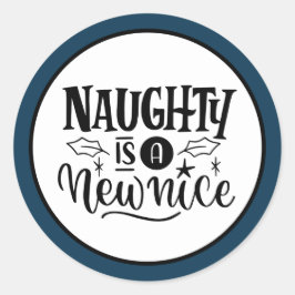 Custom "Naughty is een nieuwe mooie rode zwart Ronde Sticker